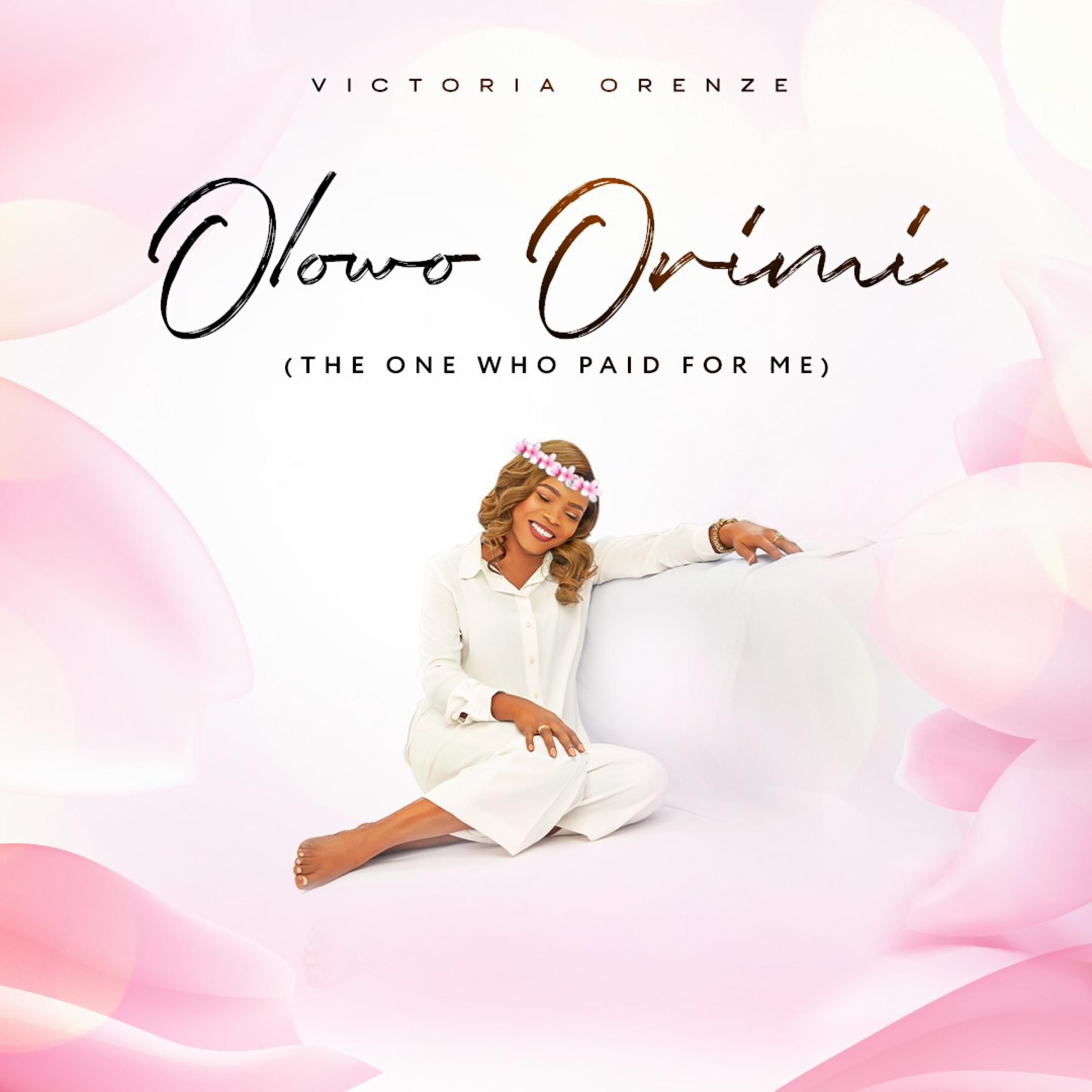 Victoria Orenze — Olowo Orimi The One Who Paid For Me scaled