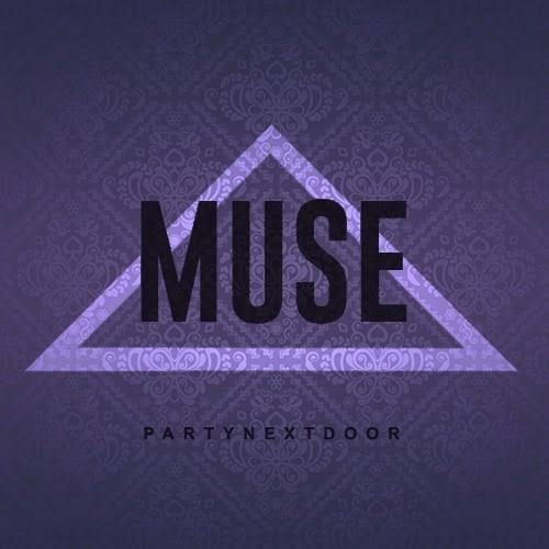 PARTYNEXTDOOR — Muse