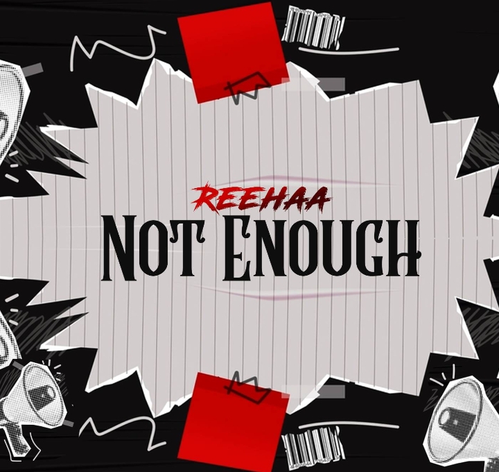 Reehaa — Not Enough