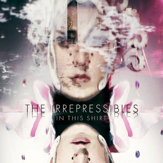 The Irrepressibles — In This Shirt Royksopp