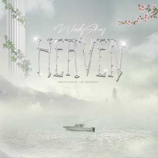 Wendy Shay — Heaven
