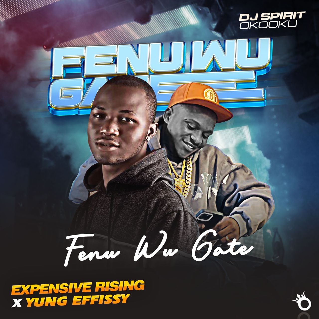 Yung Effissy x DJ Spirit — Fenu Wu Gate ft. Expensive Rising