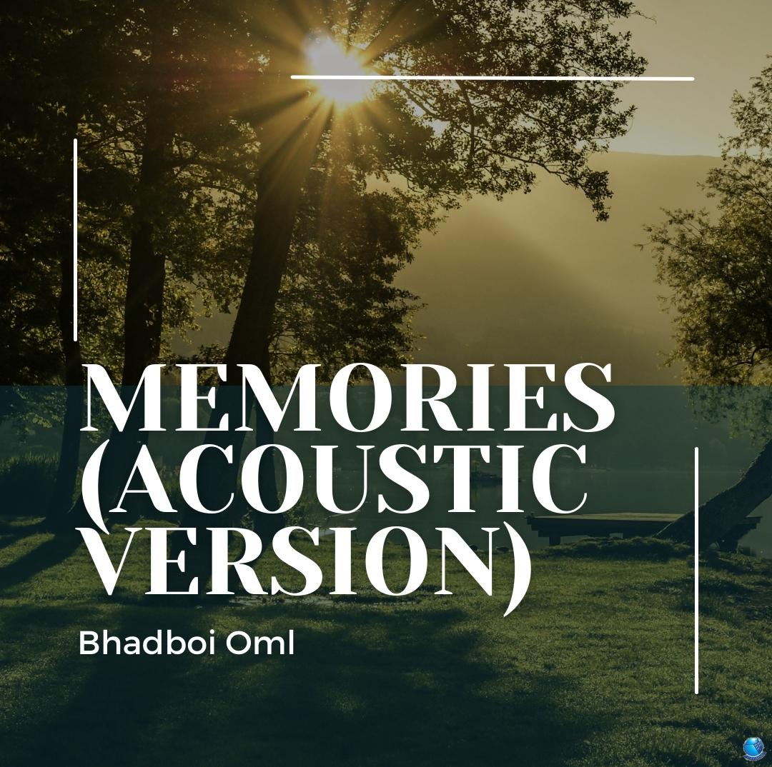 Bhadboi OML — Memories Acoustic Version