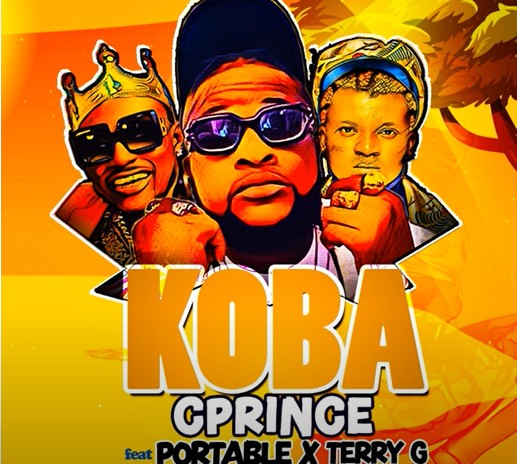 Cprince — Koba ft. Portable Terry G