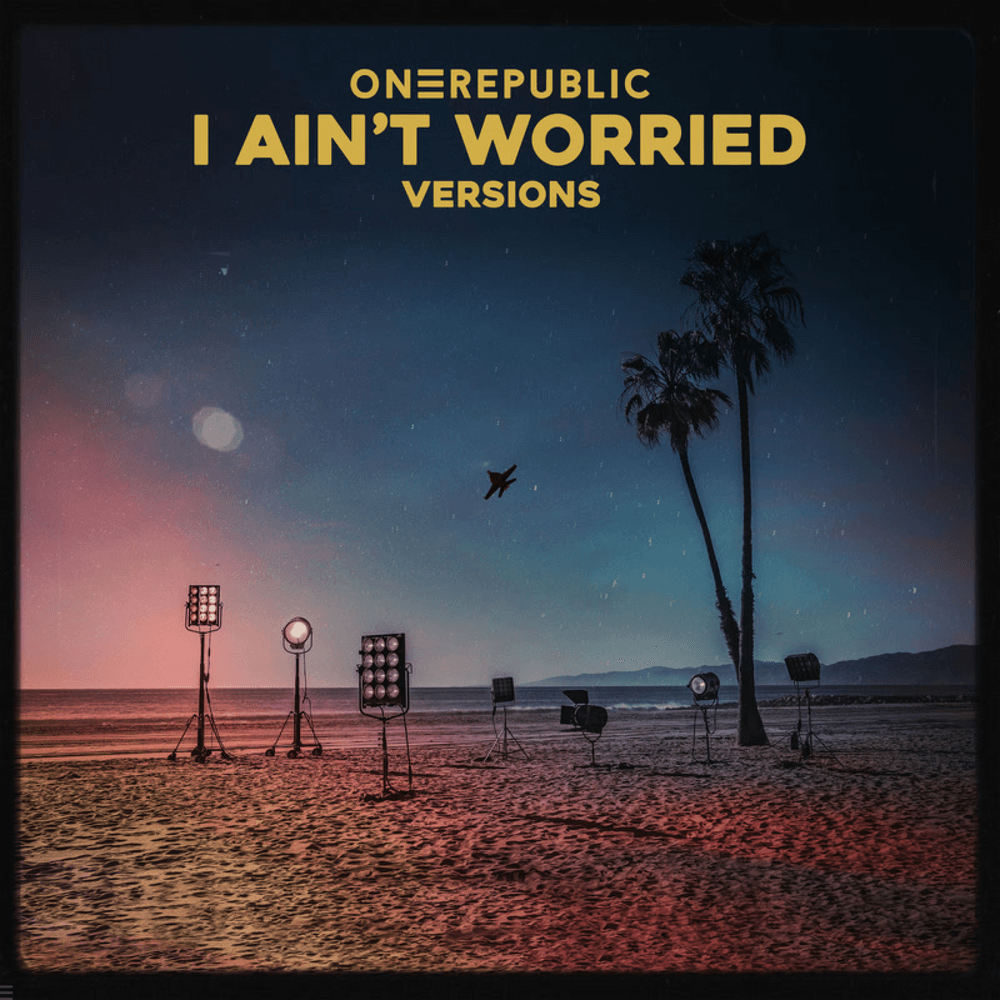 Download OneRepublic — I Aint Worried Versions