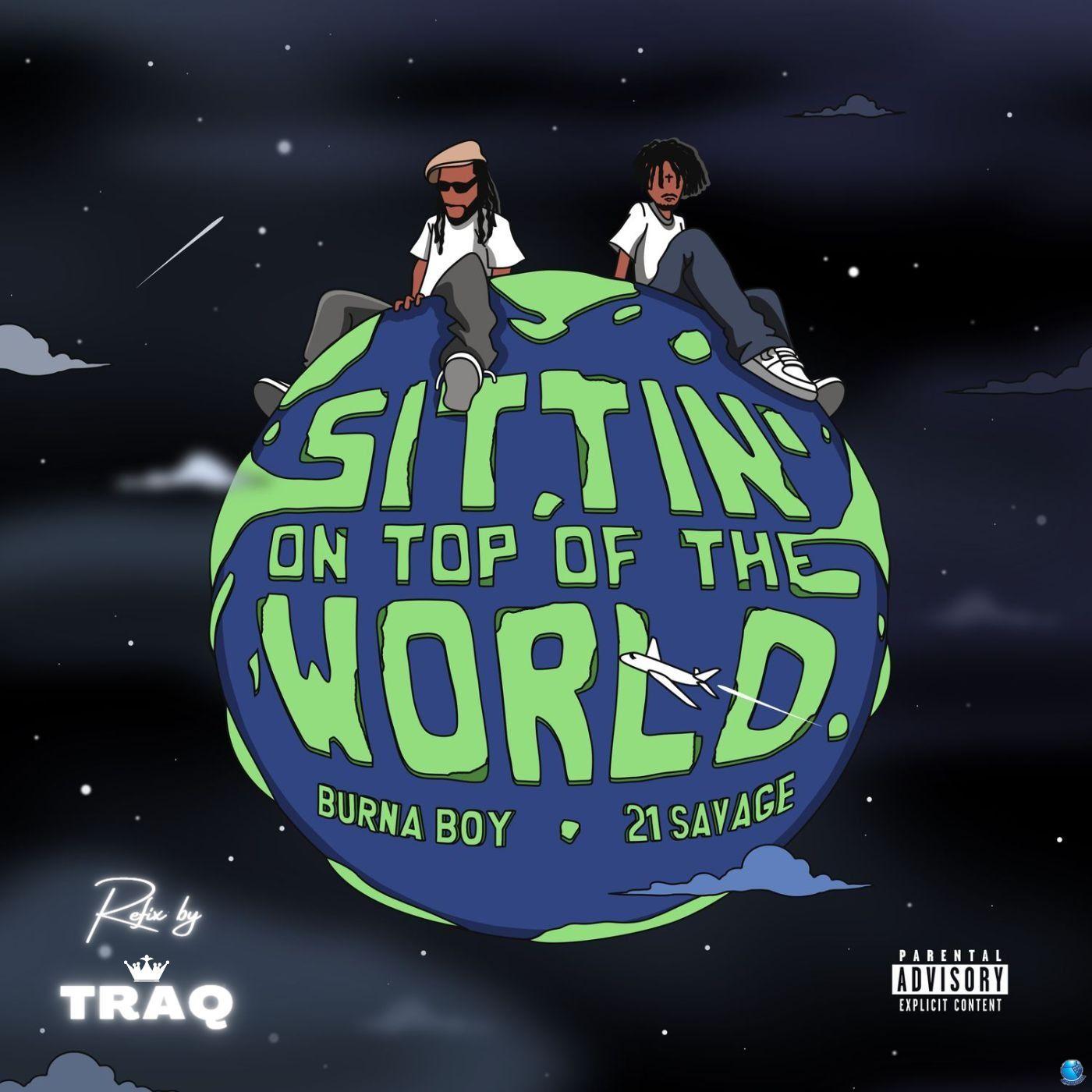Burna Boy ft. 21 Savage — Sittin On Top Of The World Sped Up