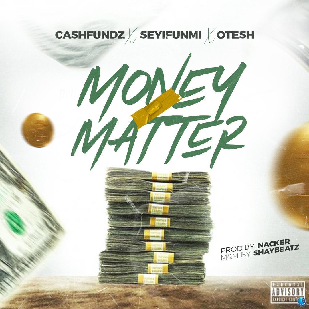 Cashfundz Seyifunmi Otesh — Money Matter