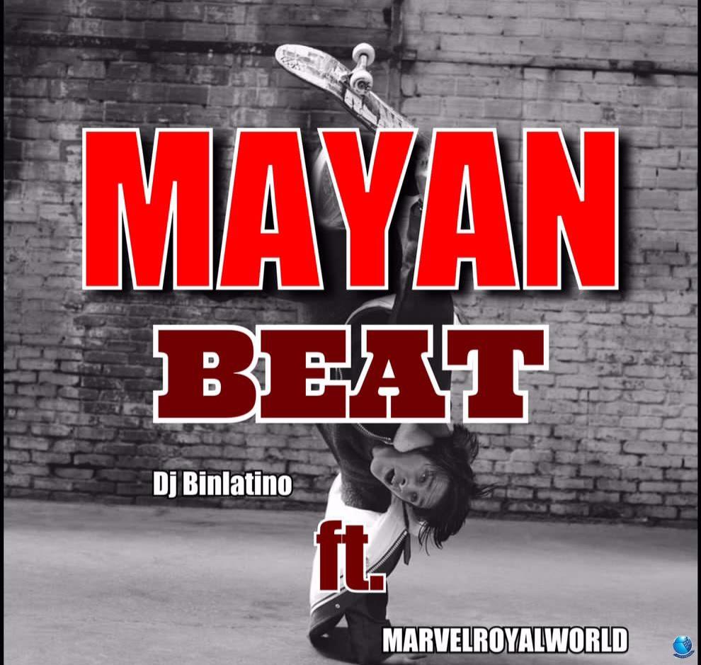 DJ Binlatino ft. Marvelroyalworld — Mayan Beat
