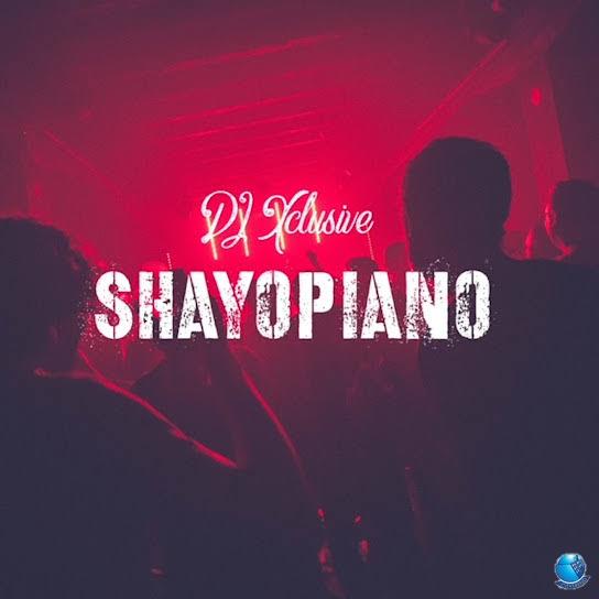 DJ Xclusive — ShayoPiano