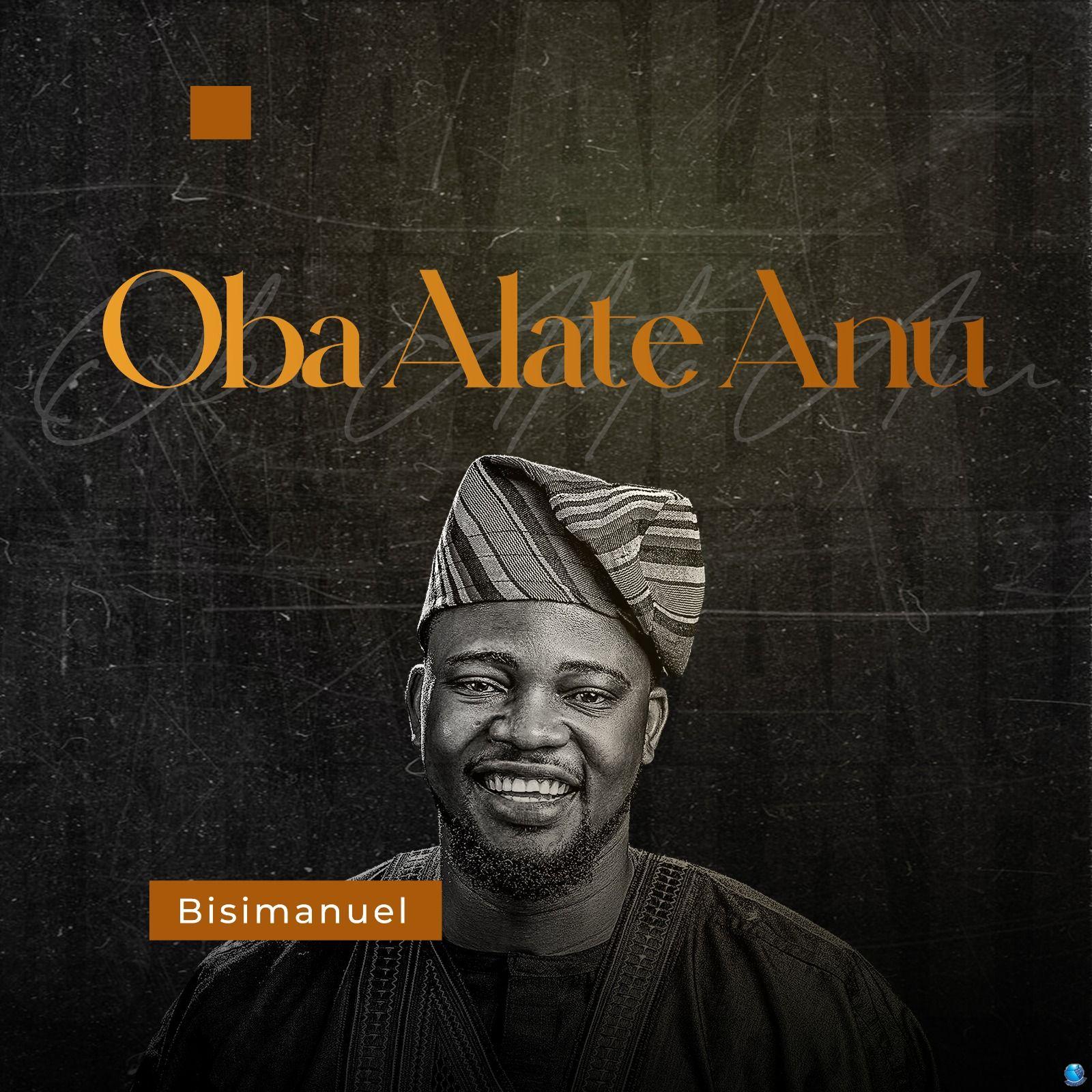 Download Bisimanuel — Oba Alate Anu Album