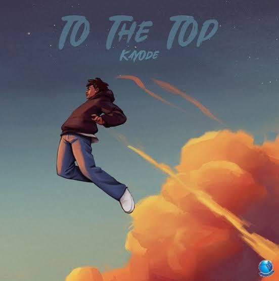 Kayode — To The Top