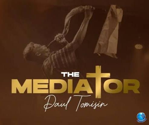 Paul Tomisin — The Mediator The Sound Of A Nation