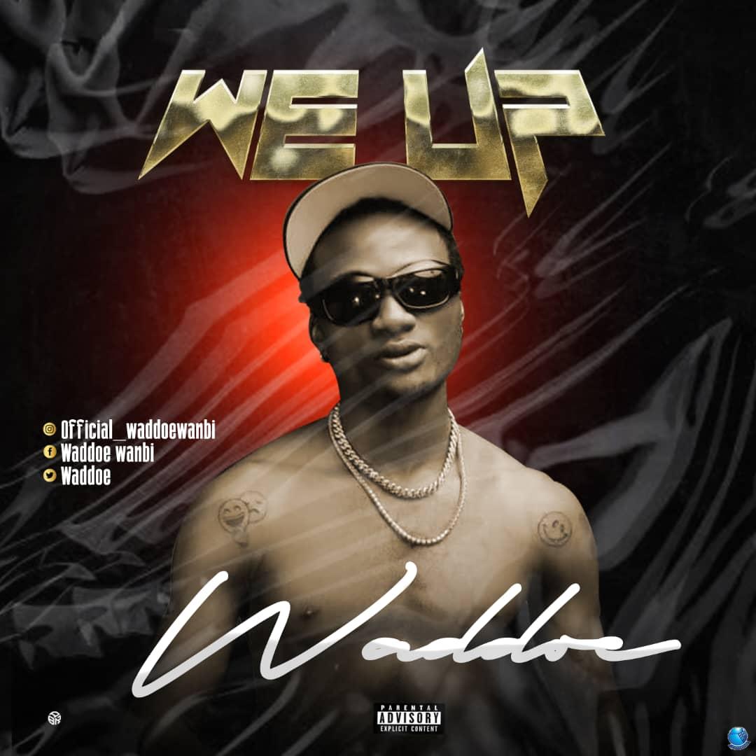 Waddoe — We Up
