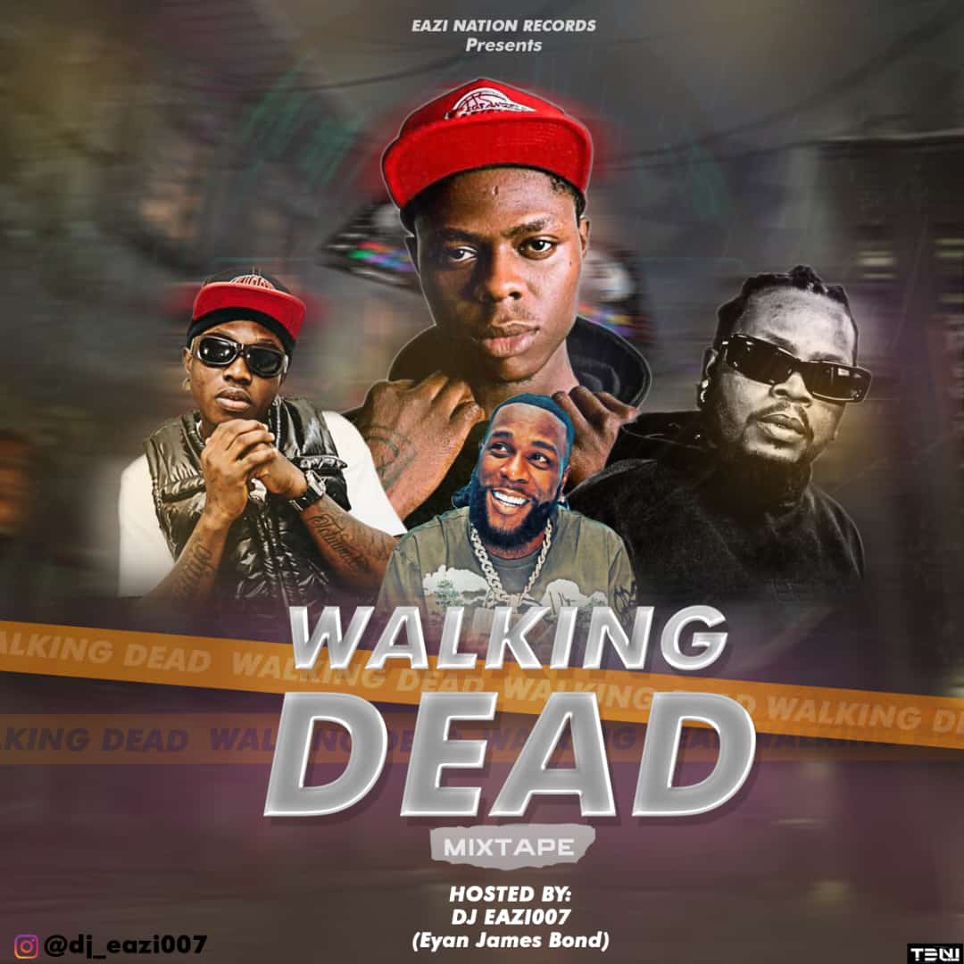 DJ Eazi007 Walking Dead