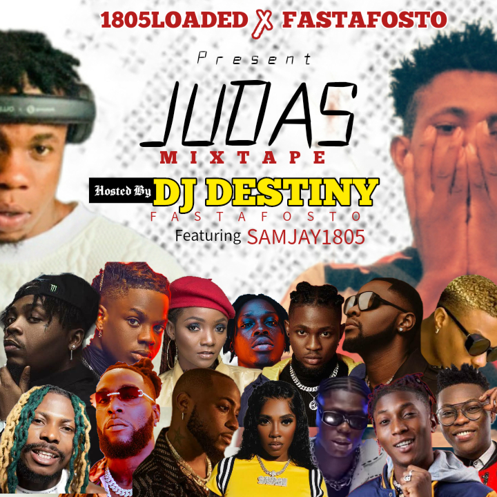 DJ Destiny Judas Mixtape ft. Samjay1805