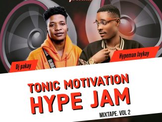 DJ Pakay ft. Hypeman Jaykay Tonic Motivation Hype Jam Mixtape Vol 2