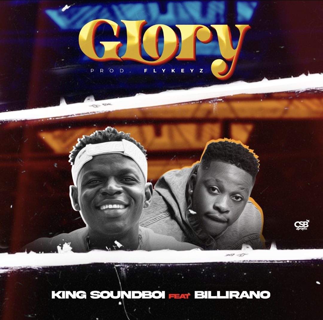 King Soundboi Glory ft. Billirano
