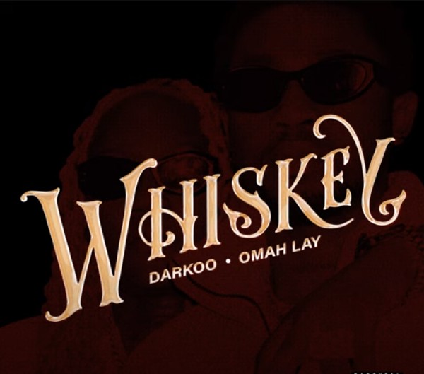 Darkoo Whiskey ft. Omah Lay