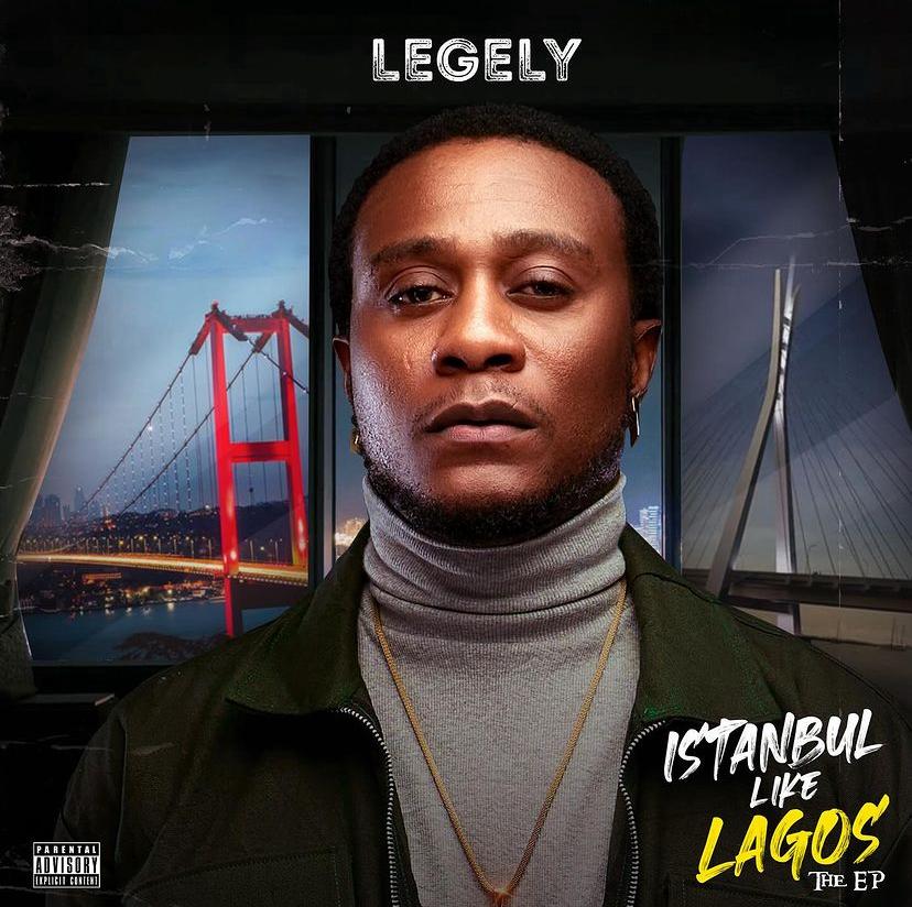Download Legely Istanbul Like Lagos The EP
