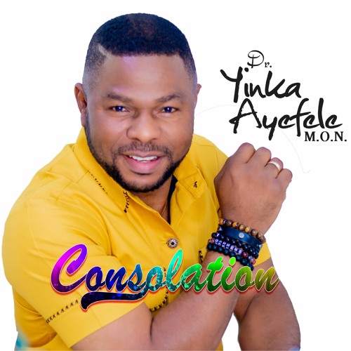 Download Yinka Ayefele Consolation Album