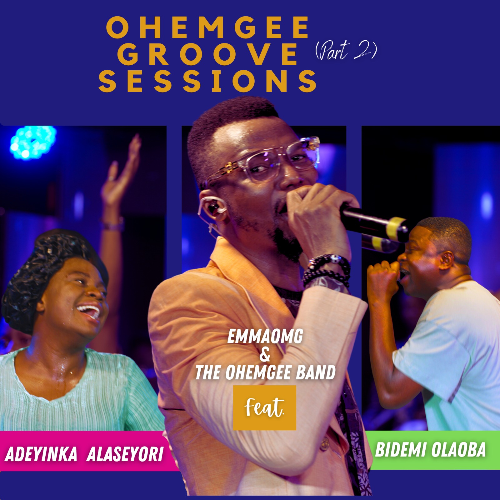 EmmaOMG The OhEmGee Band ft. Adeyinka Alaseyori Bidemi Olaoba OhEmGee Groove Sessions Part 2
