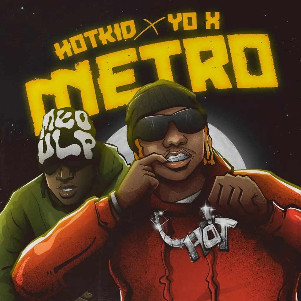 HotKid Metro ft. YO X