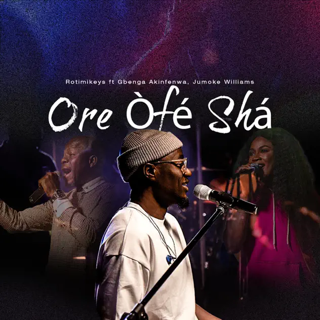Rotimikeys Ore Ofe Sha Live ft. Gbenga Akinfenwa Jumoke Williams
