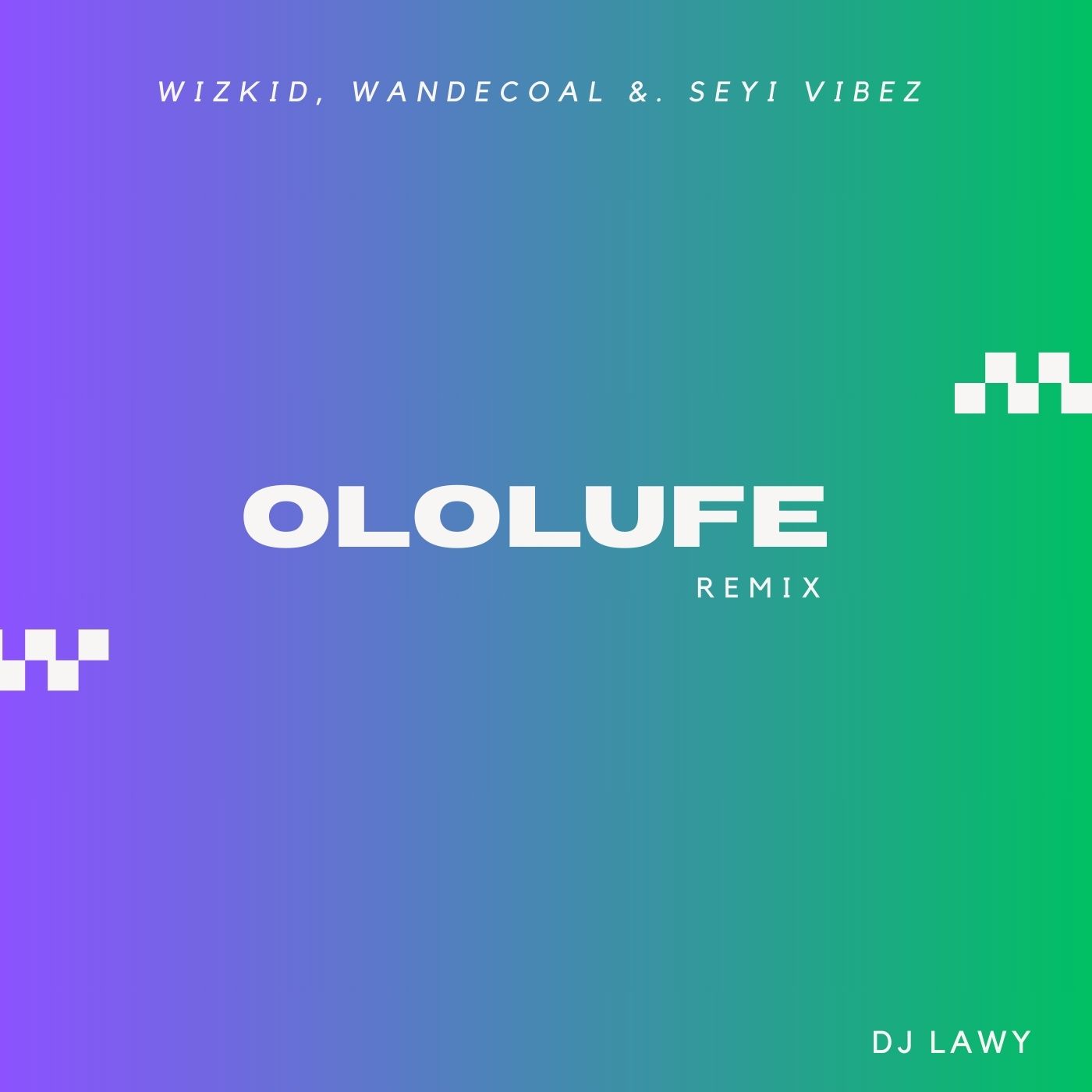 DJ Lawy ft. Wizkid Seyi Vibez Ololufe