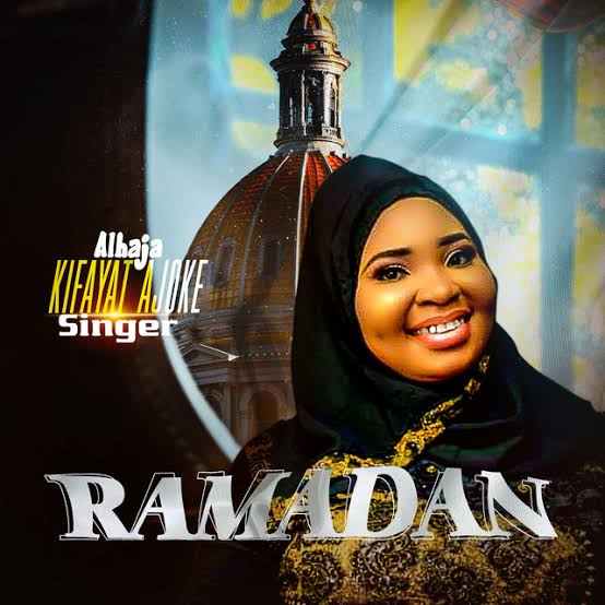 Download Alhaja Kifayat Ajoke Singer Ramadan EP