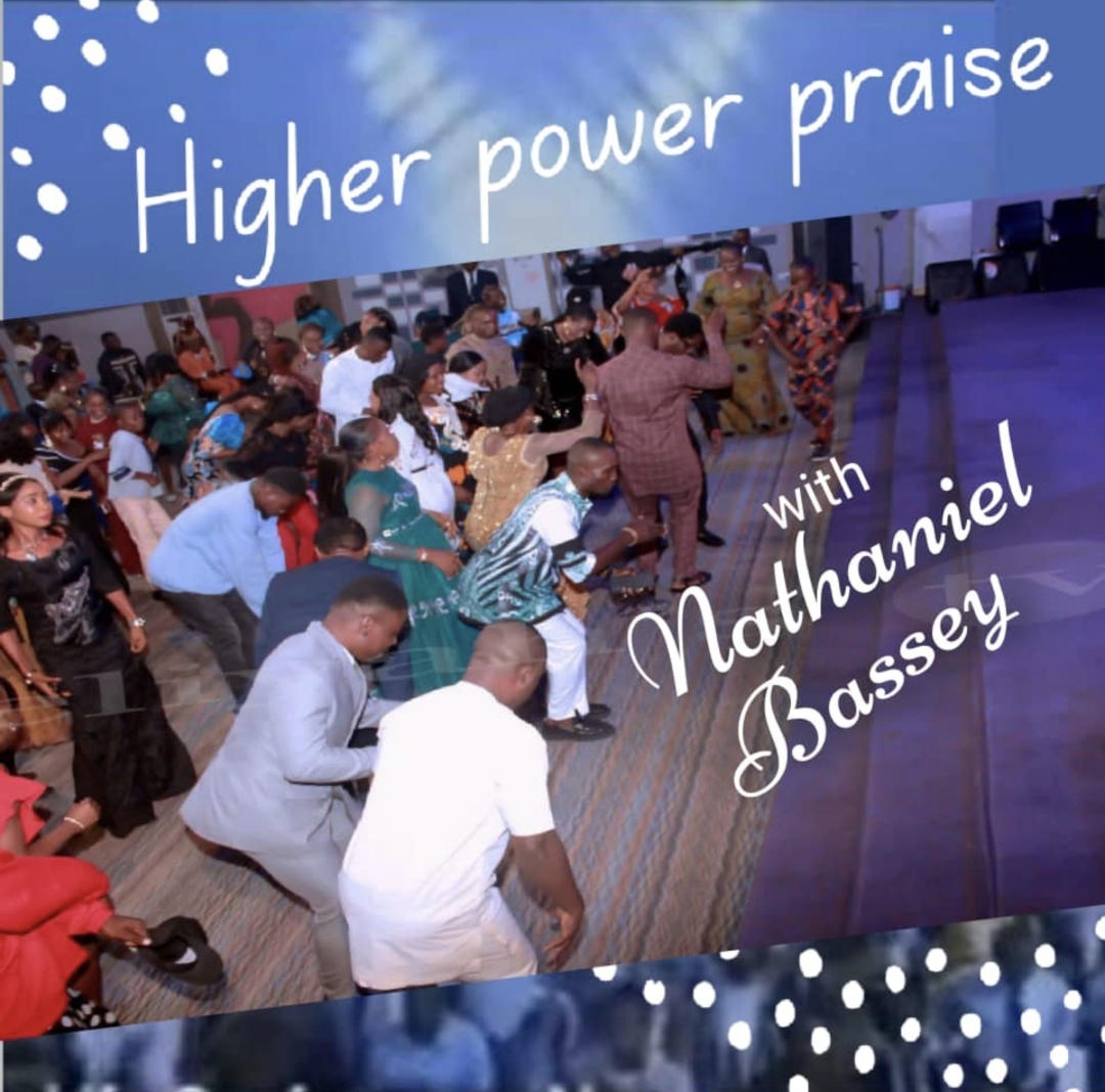 Nathaniel Bassey Higher Power Praise