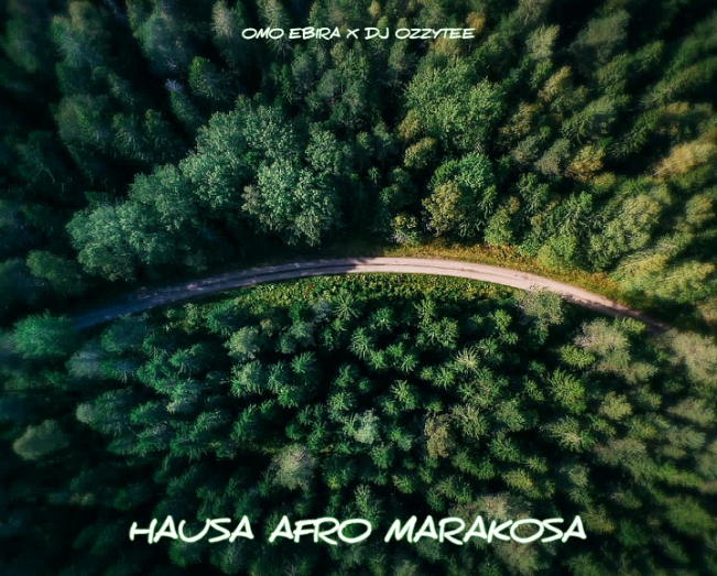 Omo Ebira x DJ Ozzytee Hausa Afro Marakosa