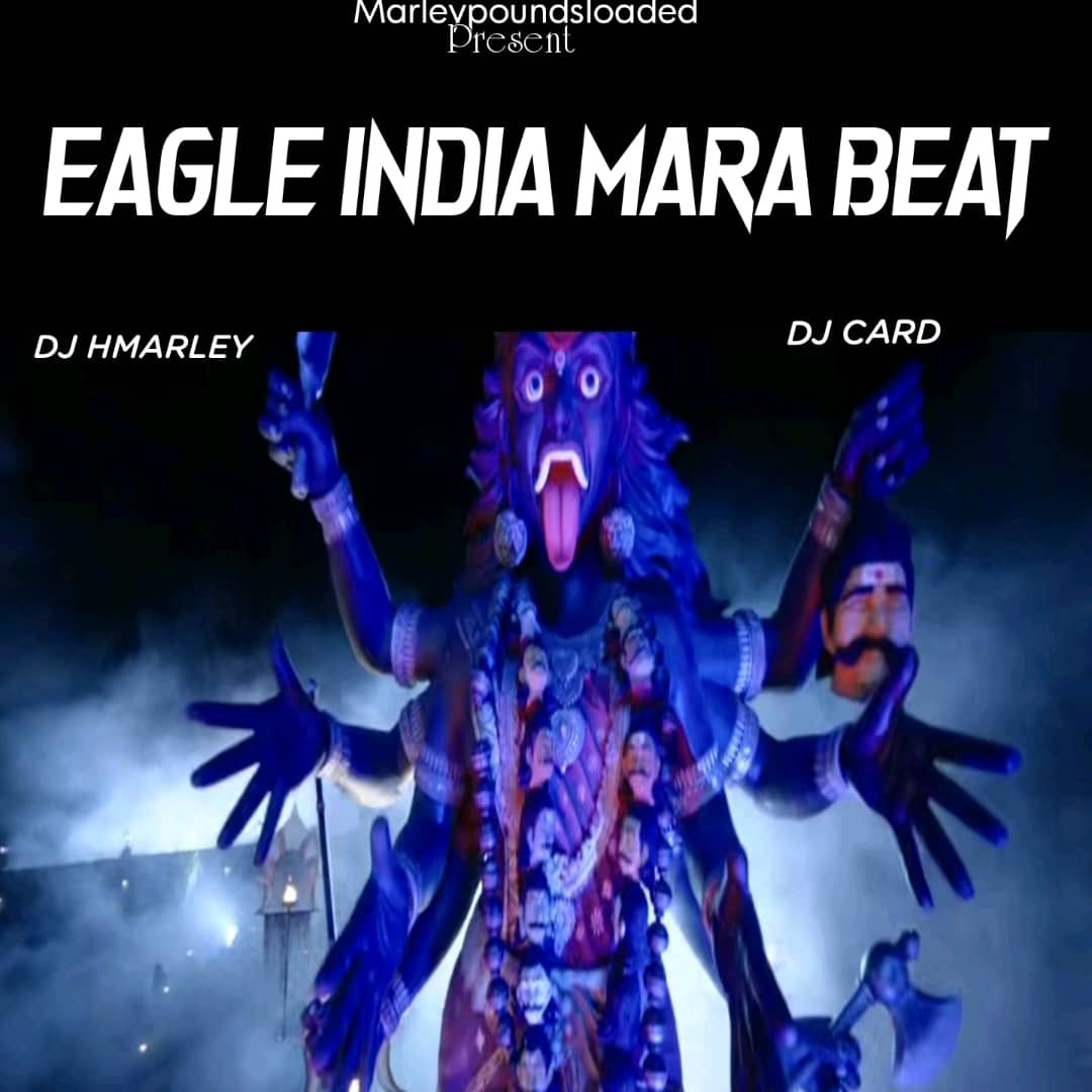 DJ Hmarley ft. DJ Card Eagle India Mara Beat