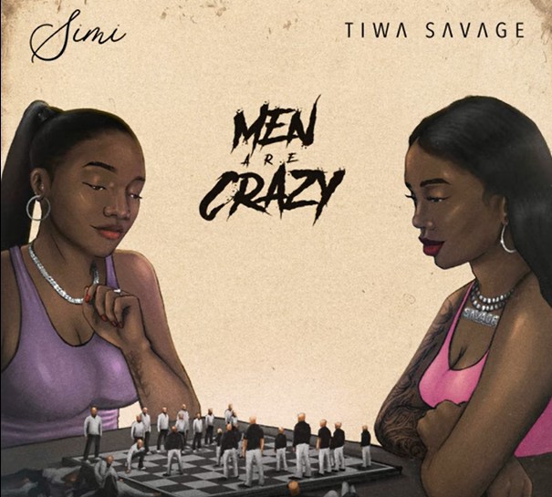 Simi ft. Tiwa Savage Men Are Crazy
