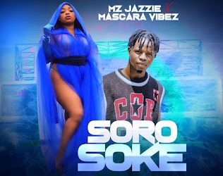 Mz J4zzie Soro Soke ft. Mascara Vibez